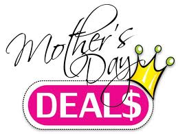 Mothers Day Deals